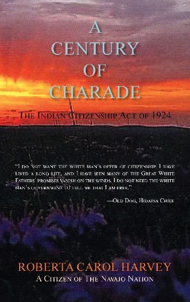 A Century of Charade (hardcover): The Indian Citizenship Act of 1924