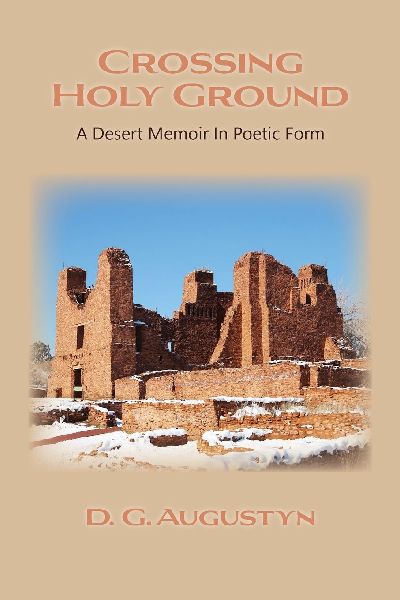 Crossing Holy Ground: A Desert Memoir in Poetic Form