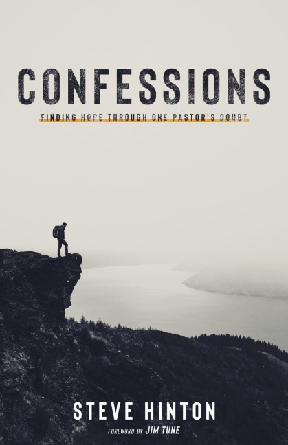 Confessions: Finding Hope through One Pastors Doubt