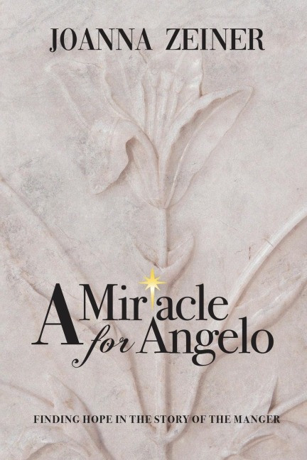 A Miracle for Angelo: Finding Hope in the Story of the Manger