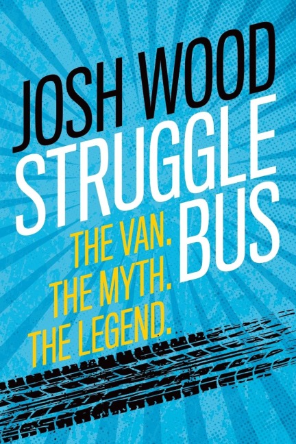 Struggle Bus: The Van. The Myth. The Legend