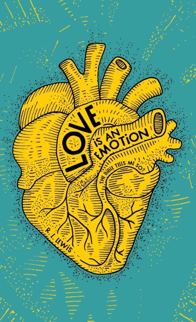 Love is an Emotion: The Bible Tells Me So?
