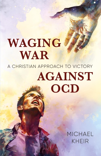 Waging War Against OCD: A Christian Approach to Victory