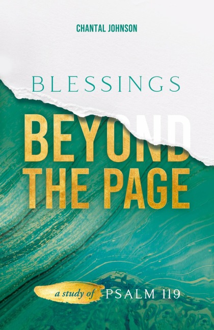 Blessings Beyond the Page: A Study of Psalm 119