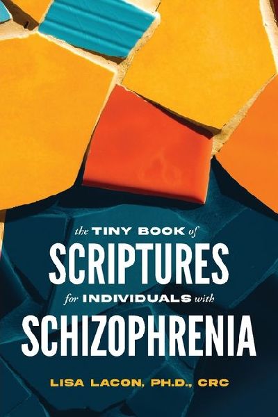The Tiny Book of Scriptures for Individuals with Schizophrenia