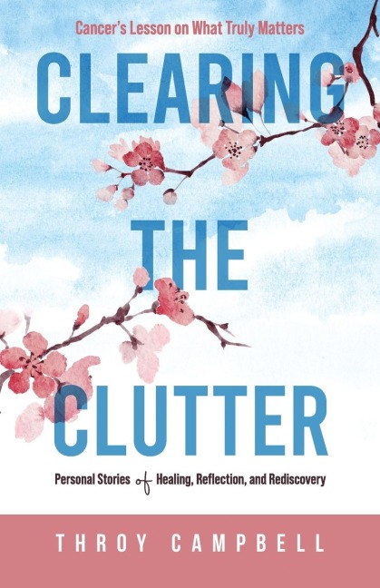 Clearing the Clutter: Personal Stories of Healing, Reflection, and Rediscovery