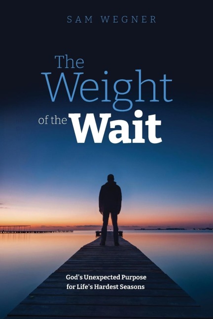 The Weight of the Wait: Gods Unexpected Purpose for Lifes Hardest Seasons
