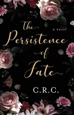 The Persistence of Fate