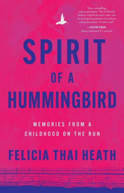 Spirit of a Hummingbird: Memories from a Childhood on the Run