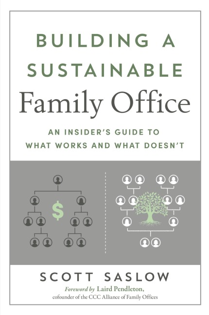 Building a Sustainable Family Office: An Insiders Guide to What Works and What Doesnt