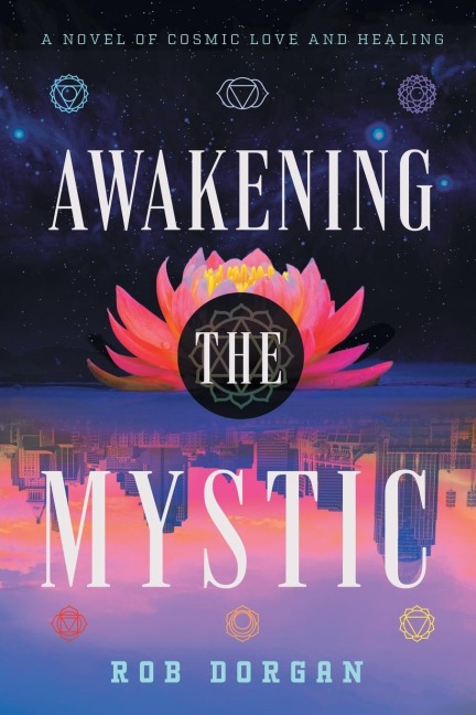 Awakening the Mystic: A Novel