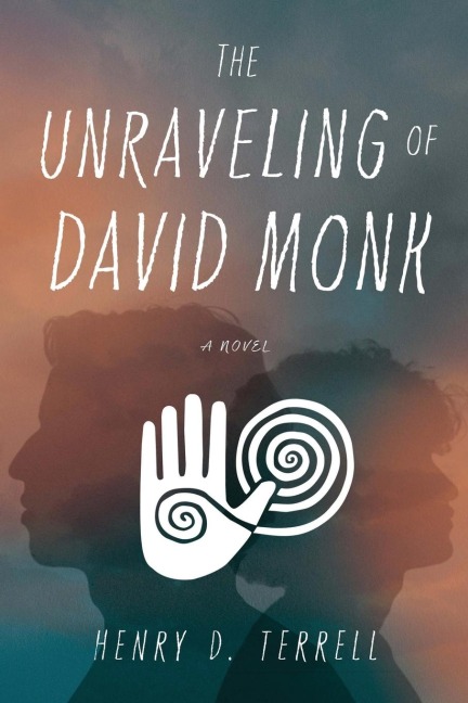 The Unraveling of David Monk: A Novel