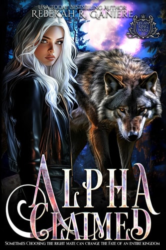 Alpha Claimed: An Omegaverse Lycan Shifter Romance (Lycan King Wars)