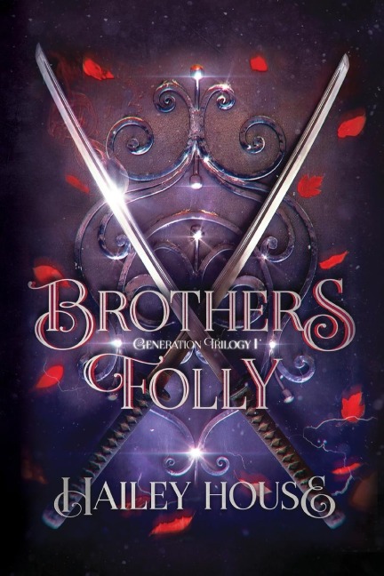 BROTHERS FOLLY ~ Generations Trilogy Book I