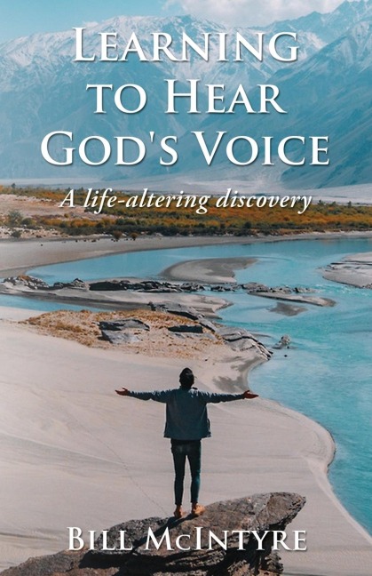 LEARNING TO HEAR GODS VOICE: A LIFE-ALTERING DISCOVERY