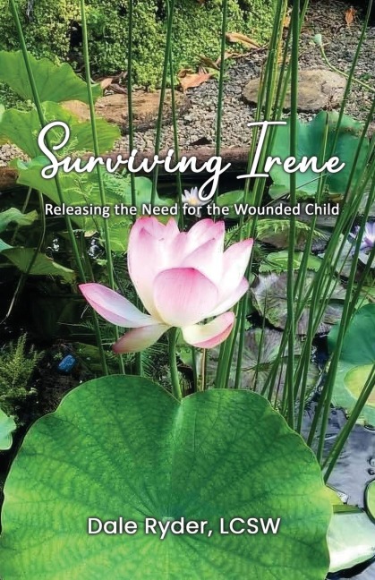 Surviving Irene: Releasing the Need for the Wounded Child