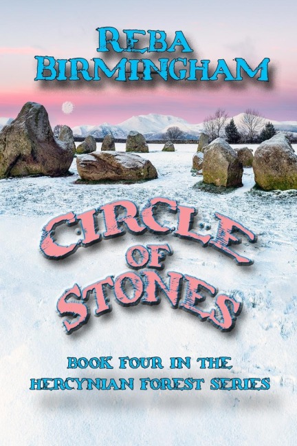 Circle of Stones: Book Four in the  Hercynian  Forest  Series