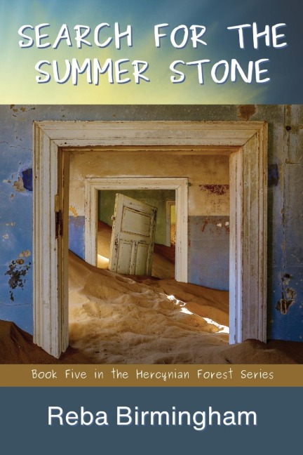Search for the Summer Stone: Book Five in the Hercynian Forest Series