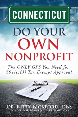 Connecticut Do Your Own Nonprofit The ONLY GPS You Need for 501c3 Tax Exempt Approval