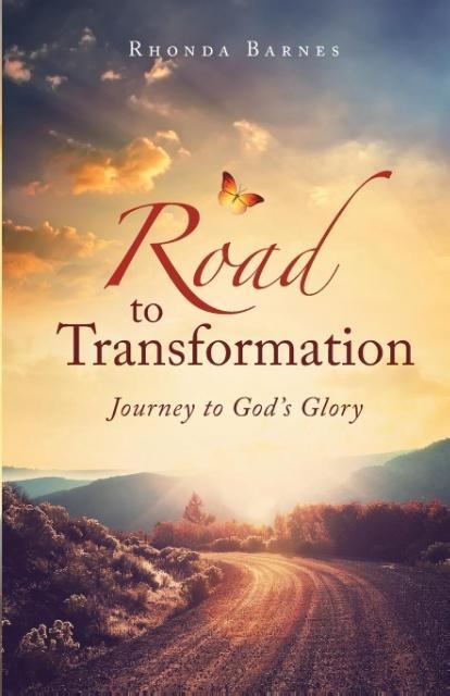 Road to Transformation: Journey to Gods Glory