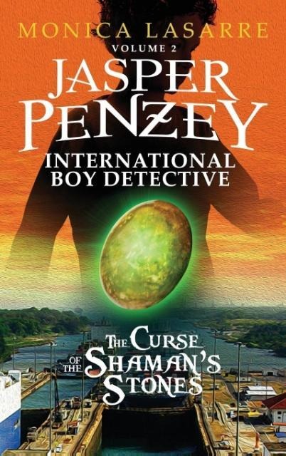 Jasper Penzey: International Boy Detective: The Curse of the Shamans Stones