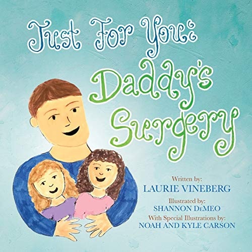 Just for You Daddy's Surgery