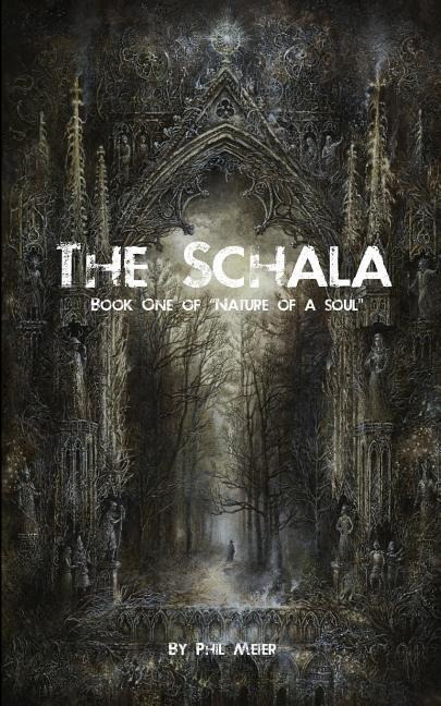The Schala: Book One of The Nature of a Soul