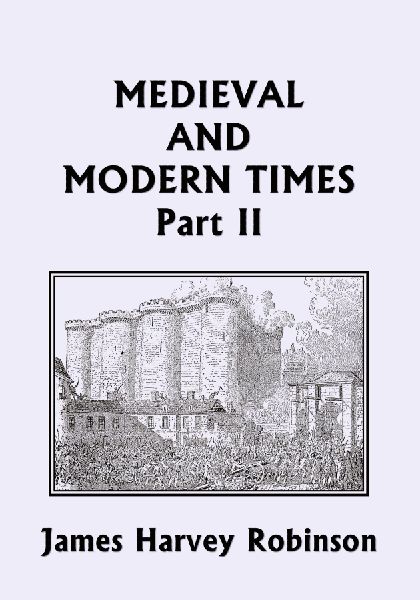 Medieval and Modern Times, Part II (Yesterdays Classics)