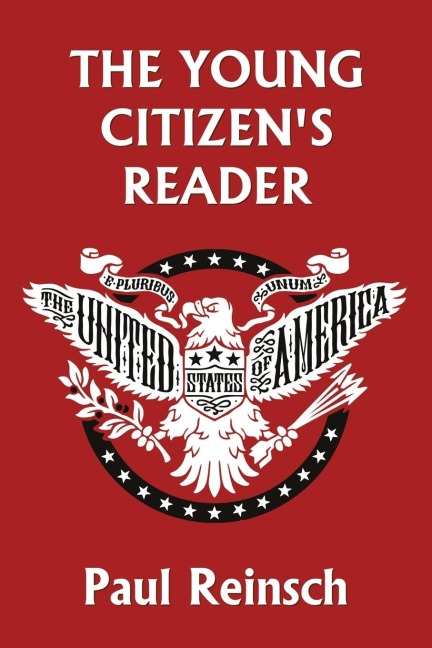 The Young Citizens Reader (Yesterdays Classics)