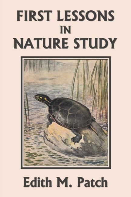 First Lessons in Nature Study (Yesterdays Classics)
