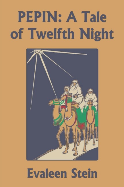 PEPIN: A Tale of Twelfth Night (Yesterdays Classics)