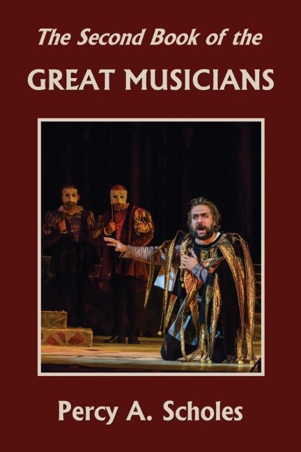 The Second Book of the Great Musicians (Yesterdays Classics)