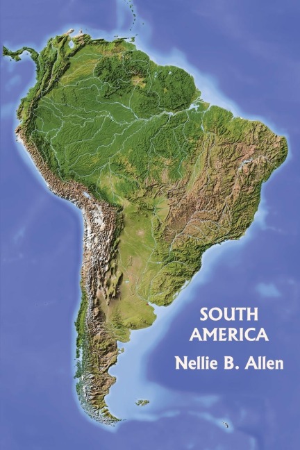 South America (Yesterdays Classics)