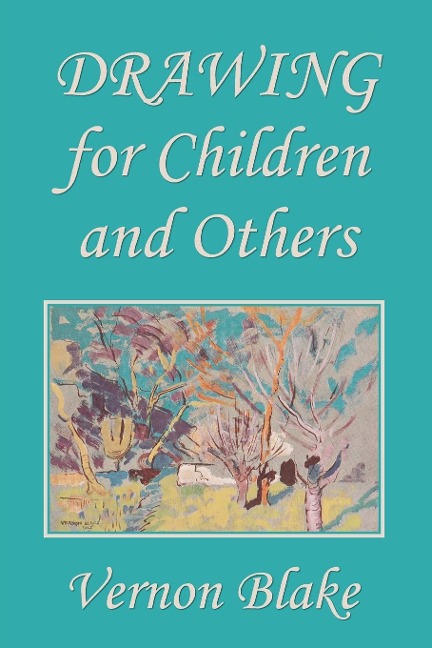 Drawing for Children and Others (Yesterdays Classics)