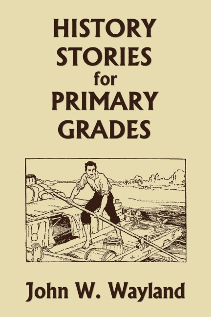History Stories for Primary Grades (Yesterdays Classics)