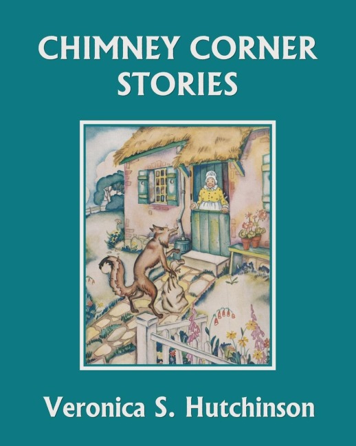 Chimney Corner Stories (Yesterdays Classics)
