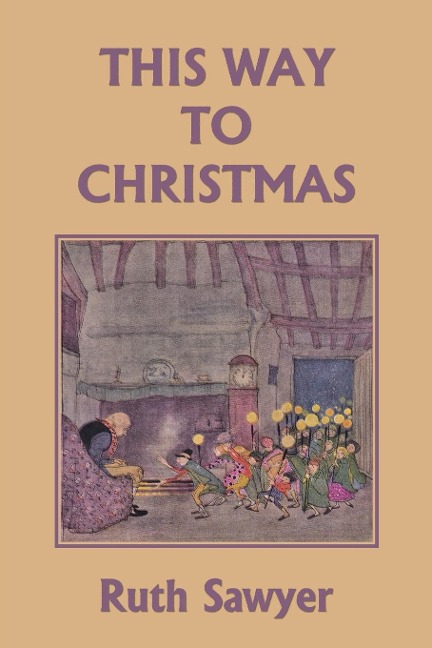 This Way to Christmas (Color Edition) (Yesterdays Classics)