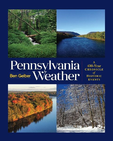Pennsylvania Weather: A 400-Year Chronicle of Historic Events