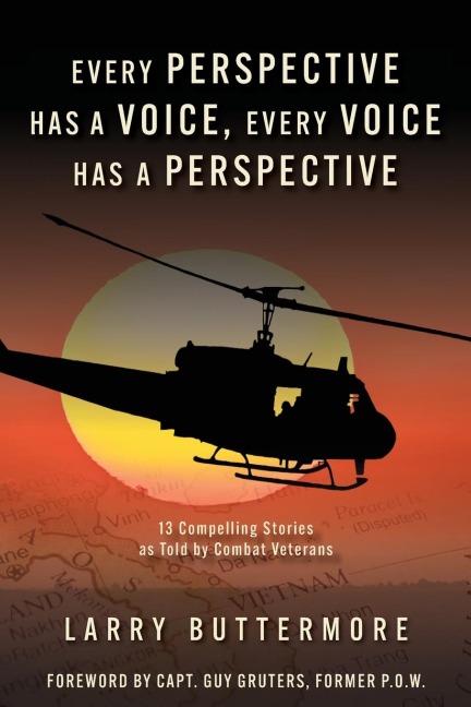 Every Perspective has a Voice, Every Voice has a Perspective: 13 Compelling Stories  as Told by Combat Veterans