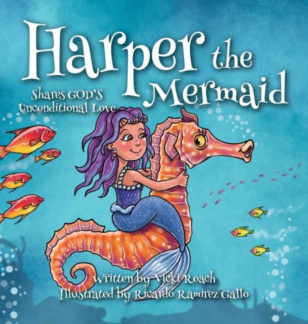 Harper the Mermaid: Shares Gods Unconditional Love