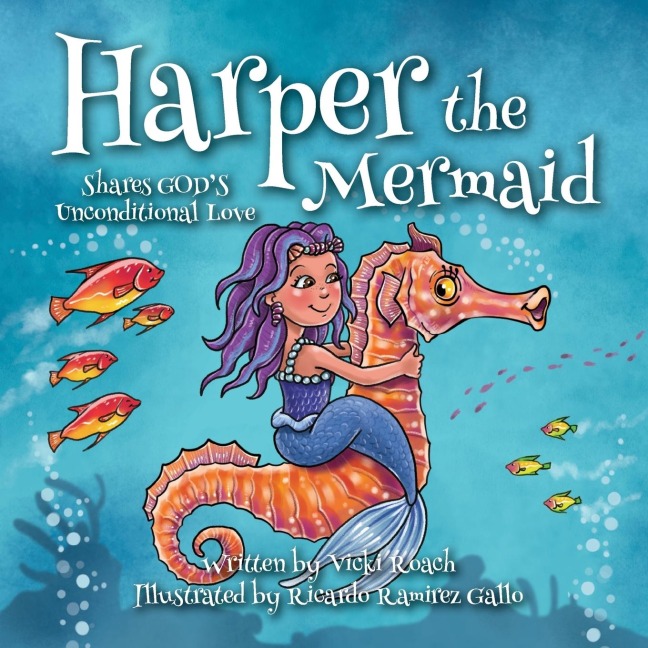 Harper the Mermaid: Shares Gods Unconditional Love