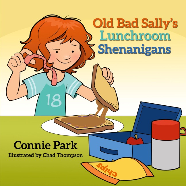 Old Bad Sally and the Lunchroom Shenanigans