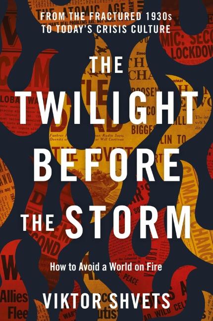 The Twilight Before the Storm: From the Fractured 1930s to Todays Crisis Culture