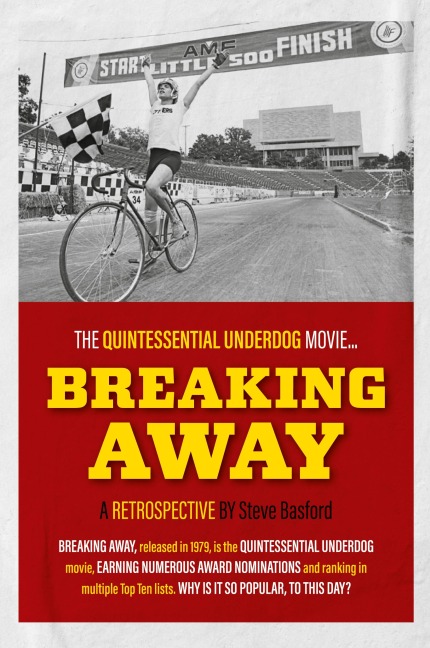 Breaking Away: The Quintessential Underdog Movie