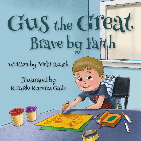 Gus the Great: Brave by Faith