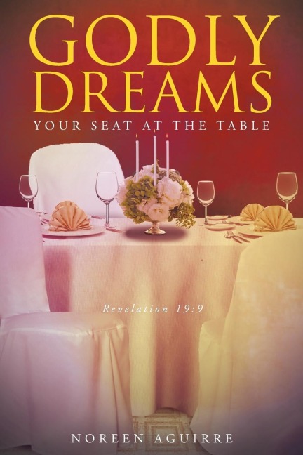 Godly Dreams: Your Seat at the Table