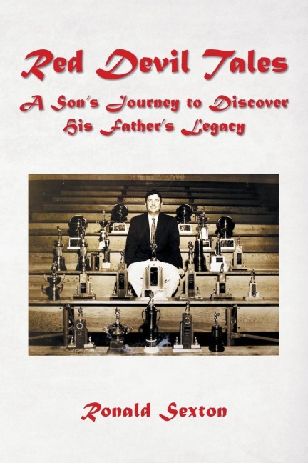 Red Devil Tales: A Sons Journey to Discover His Fathers Legacy