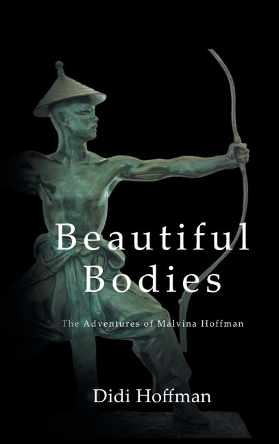 Beautiful Bodies: The Adventures of Malvina Hoffman
