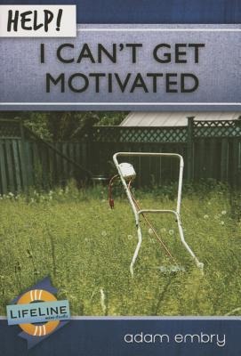 Help! I Cant Get Motivated
