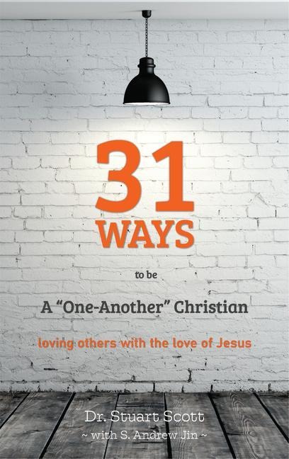 31 Ways to Be a one-Another Christian: Loving Others with the Love of Jesus